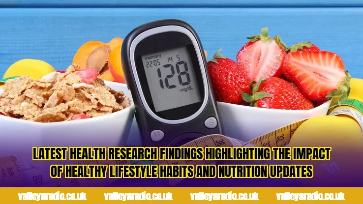 Latest health research findings highlighting the impact of healthy lifestyle habits and nutrition updates