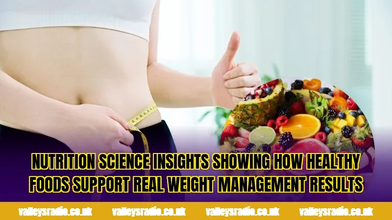 Nutrition science insights showing how healthy foods support real weight management results