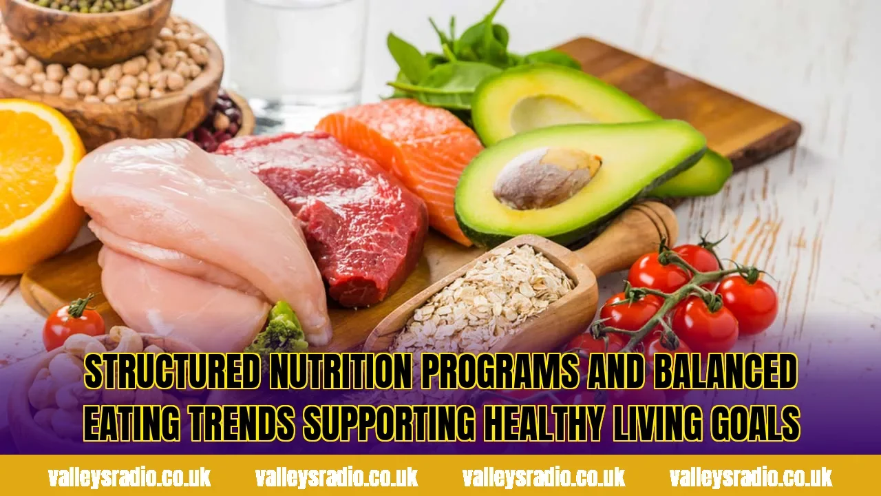 Structured nutrition programs and balanced eating trends supporting healthy living goals